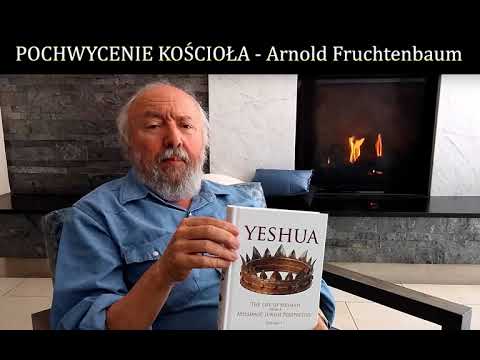 Pochwycenie kościoła – Arnold Fruchtenbaum